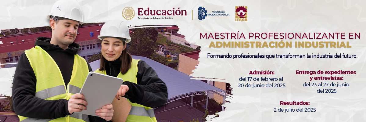 Estudia con nosotros la Maestría Profesionalizante en Administración Industrial.